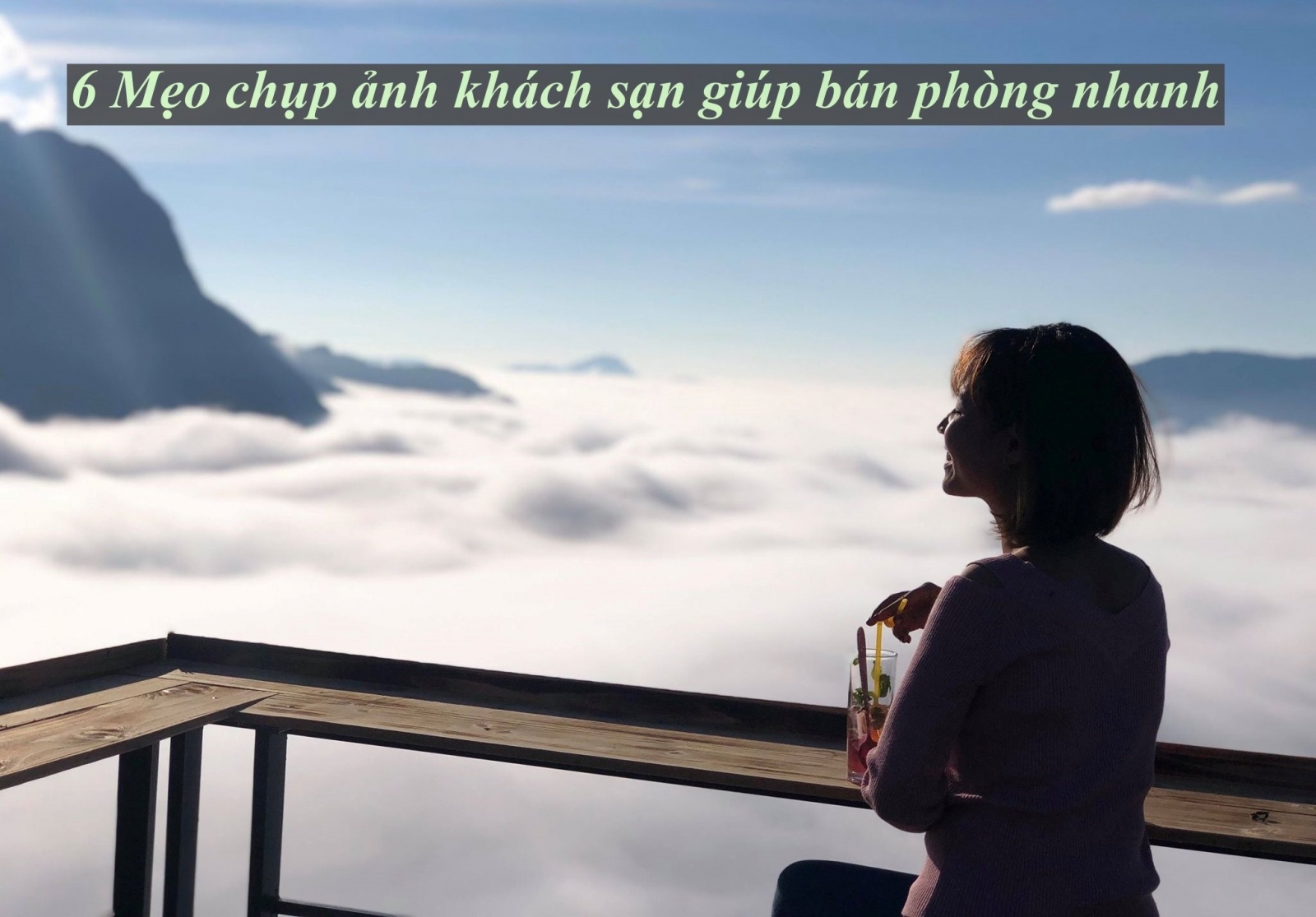 6 Mẹo chụp ảnh khách sạn giúp bán phòng nhanh